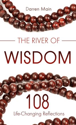 Cover image for River of Wisdom: 108 Life-Changing Reflections