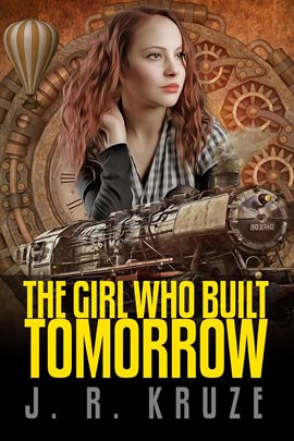 Cover image for The Girl Who Built Tomorrow
