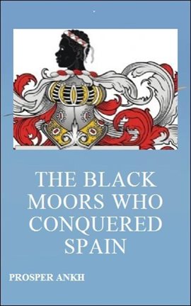 Cover image for The Black Moors Who Conquered Spain