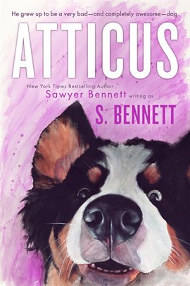 Cover image for Atticus: A Woman's Journey with the World's Worst Behaved Dog