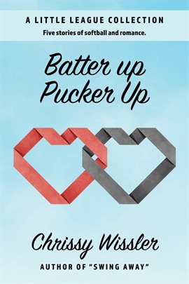 Cover image for Batter Up Pucker Up