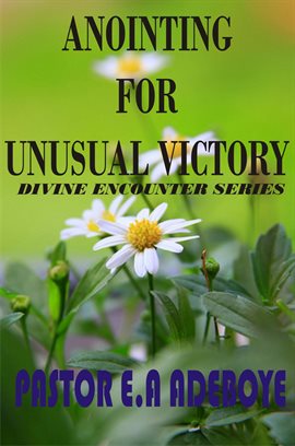 Cover image for Anointing for Unusual Victory