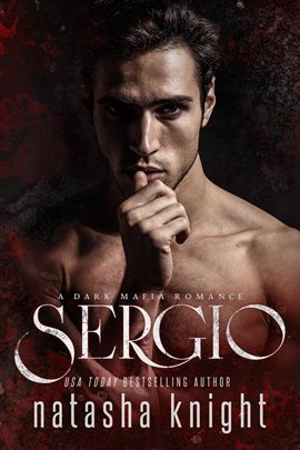 Cover image for Sergio: a Dark Mafia Romance