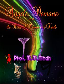 Cover image for Angels, Demons and the Hosts of Heaven and Earth