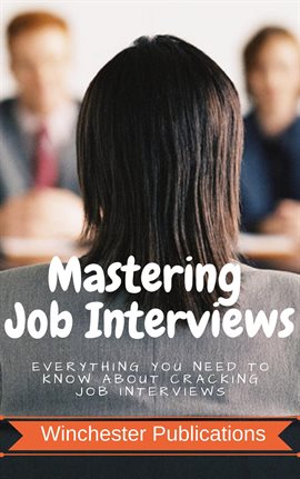 Cover image for Mastering Job Interviews: Everything You Need to Know About Cracking Job Interviews