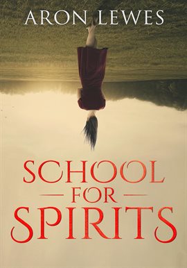 Cover image for School for Spirits: A Dead Girl and a Samurai