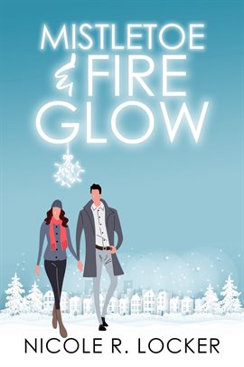 Cover image for Mistletoe and Fire Glow