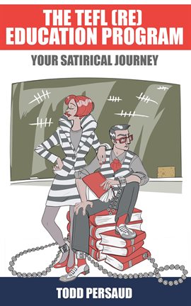 Cover image for The Tefl (re) Education Program Your Satirical Journey
