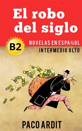 Cover image for El robo del siglo - Spanish Readers for Upper Intermediates (B2)
