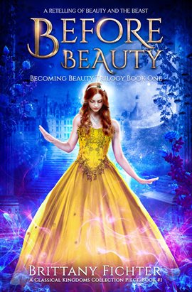 Cover image for Before Beauty: A Retelling of Beauty and the Beast