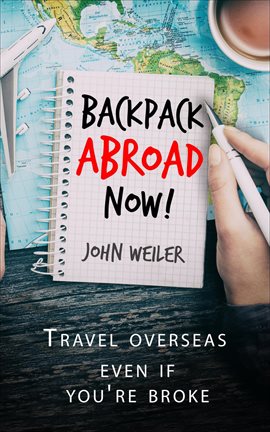 Imagen de portada para Backpack Abroad Now!
