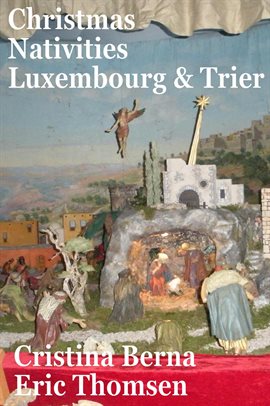 Cover image for Christmas Nativities Luxembourg and Trier