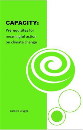 Cover image for Capacity: Prerequisites for Meaningful Action on Climate Change