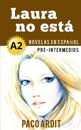 Cover image for Laura no está - Spanish Readers for Pre Intermediates (A2)