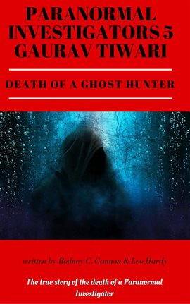 Cover image for Gaurav Tiwari Death of a Ghost Hunter