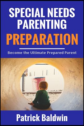 Imagen de portada para Special Needs Parenting Preparation: Become the Ultimate Prepared Parent