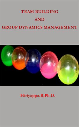 Cover image for Team Building and Group Dynamics Management