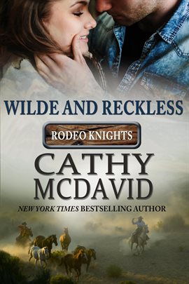 Cover image for Wilde and Reckless: Rodeo Knights, A Western Romance Novel
