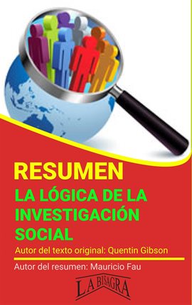 Cover image for Resumen de La Lógica de la Investigación Social de Quentin Gibson