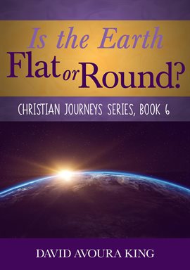 Cover image for Is the Earth Flat or Round?