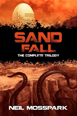 Cover image for Sand Fall: The Complete Trilogy