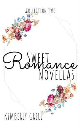 Cover image for Sweet Romance Novellas Collection Two
