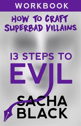 Cover image for 13 Steps to Evil: How to Craft a Superbad Villain Workbook