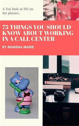 Cover image for 75 Things You Should Know About Working in a Call Center: A Fun Look at Life on the Phones