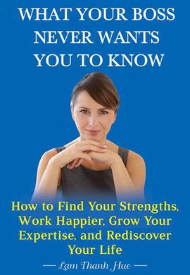 Cover image for What Your Boss Never Wants You to Know