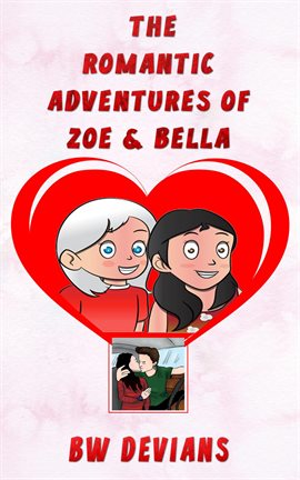 Cover image for The Romantic Adventures of Zoe & Bella