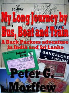 Imagen de portada para My Long Journey by Bus, Boat and Train. A Backpackers Adventure in India and Sri Lanka