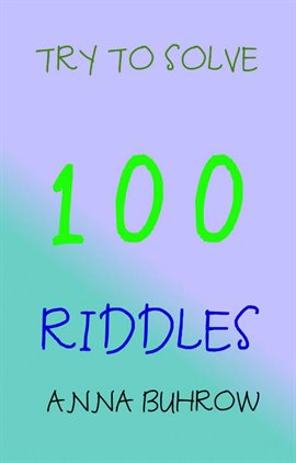 Cover image for Try to Solve 100 Riddles