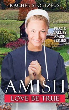 Cover image for Amish Love Be True