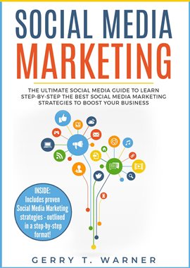 Cover image for Social Media Marketing: The Ultimate Guide to Learn Step-by-Step the Best Social Media Marketing ...