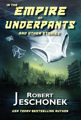 Cover image for In the Empire of Underpants and Other Stories