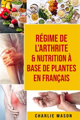 Cover image for Régime de l'arthrite & Nutrition à base de plantes En français