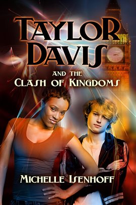 Cover image for Taylor Davis and the Clash of Kingdoms