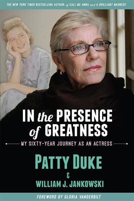 Imagen de portada para In the Presence of Greatness: My Sixty-Year Journey as an Actress