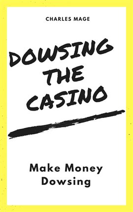 Imagen de portada para Dowsing the Casino: Make Money Dowsing