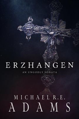 Cover image for Erzhangen: The Ungodly Sonata