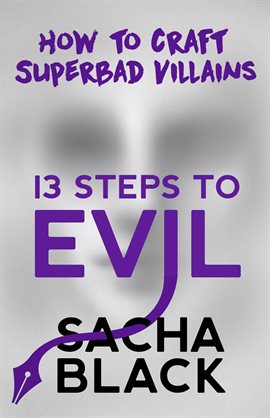 Cover image for 13 Steps to Evil - How to Craft Superbad Villains