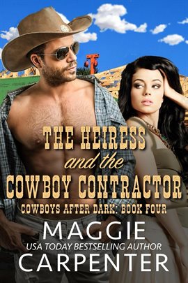 Cover image for The Heiress and the Cowboy Contractor