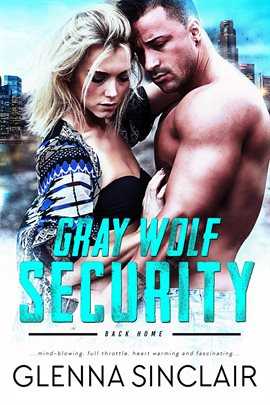 Cover image for Gray Wolf Security Back Home: Complete Series