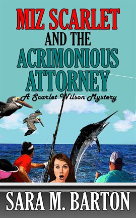 Cover image for Miz Scarlet and the Acrimonious Attorney
