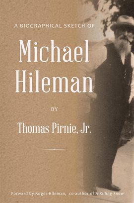 Imagen de portada para A Biographical Sketch of Michael Hileman