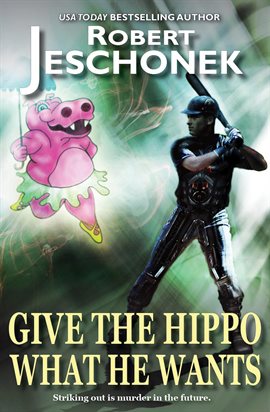 Cover image for Give the Hippo What He Wants