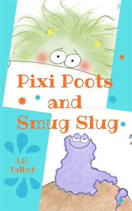 Imagen de portada para Pixi Poots and Smug Slug