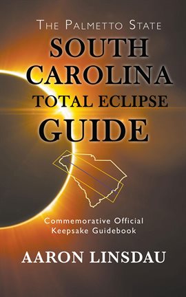 Cover image for South Carolina Total Eclipse Guide