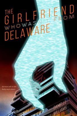 Cover image for The Girlfriend Who Wasn't From Delaware