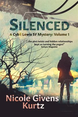 Imagen de portada para Silenced: A Cybil Lewis SF Mystery